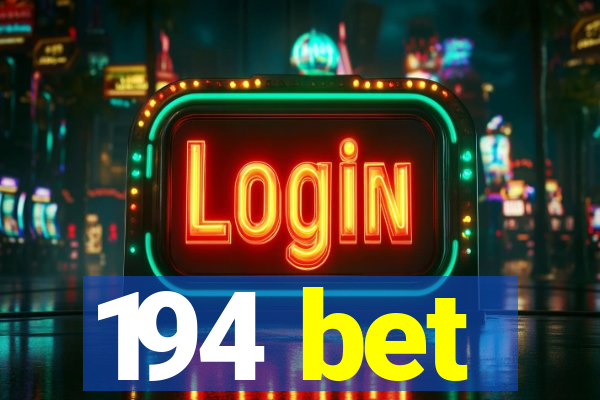 194 bet